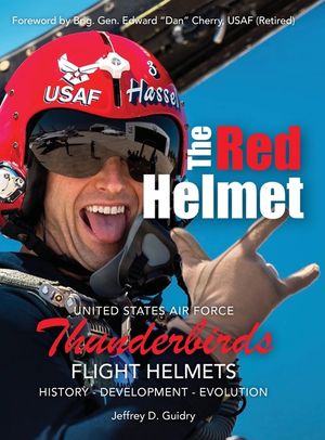 The Red Helmet: USAF Thunderbirds Flight Helmets image number 0
