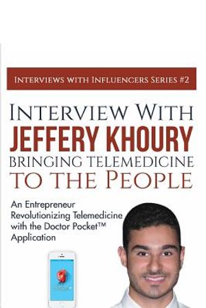 Interview with Jeffery Khoury, Bringing Telemedicine to the People: An Entrepreneur Revolutionizing Telemedicine with the Doctor Pocket(TM) Applicatio image number 0