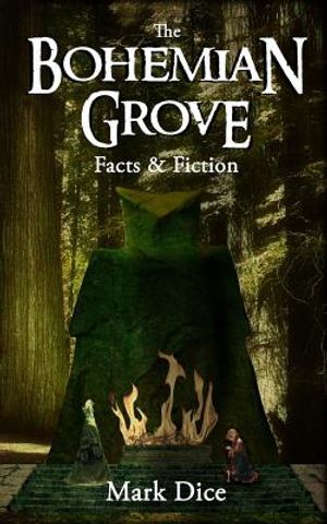 The Bohemian Grove: Facts & Fiction image number 0