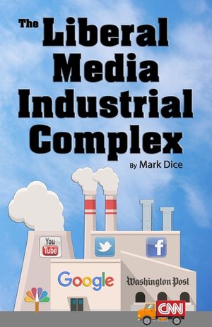 The Liberal Media Industrial Complex image number 0
