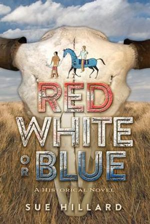 Red White or Blue: The 1875-1876 Journey of a Lakota Chief's Son and an Army Major's Daughter image number 0