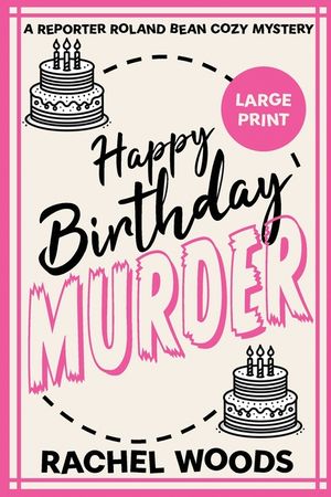 Happy Birthday Murder: Large Print Edition image number 0