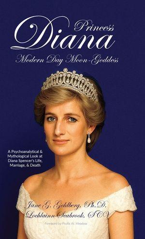 Princess Diana, Modern Day Moon-Goddess: A Psychoanalytical and Mythological Look at Diana Spencer's Life, Marriage, and Death image number 0