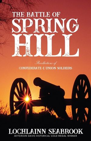 The Battle of Spring Hill: Recollections of Confederate and Union Soldiers image number 0