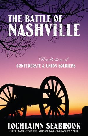 The Battle of Nashville: Recollections of Confederate and Union Soldiers image number 0