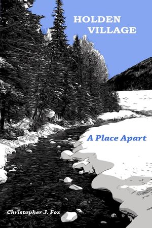 Holden Village: A Place Apart image number 0