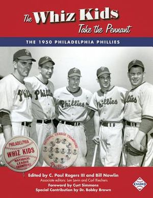The Whiz Kids Take the Pennant: The 1950 Philadelphia Phillies image number 0