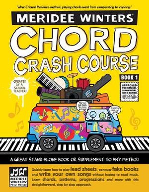 Meridee Winters Chord Crash Course: Piano Lesson Book, Piano Method Book, Music Theory Book, Piano for Beginners, Kids or Adults, Learn Chords, Play P image number 0