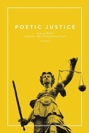 Poetic Justice: Poems by Women at David L. Moss Criminal Justice Center image number 0