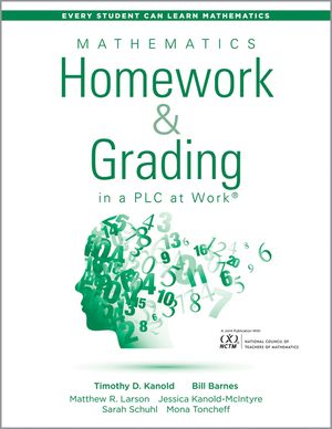 Mathematics Homework and Grading in a Plc at Work(tm): (Math Homework and Grading Practices That Drive Student Engagement and Achievement) image number 0