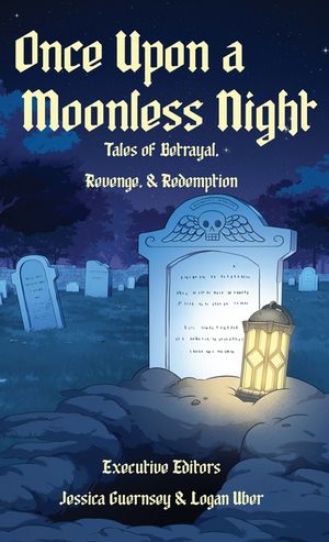 Once Upon a Moonless Night: Tales of Betrayal, Revenge, and Redemption image number 0