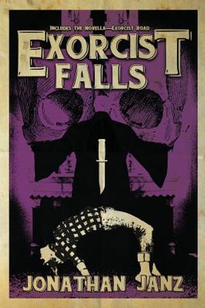 Exorcist Falls: Includes the novella Exorcist Road image number 0