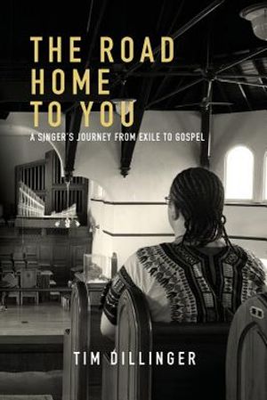 The Road Home To You: A Singer's Journey from Exile to Gospel image number 0