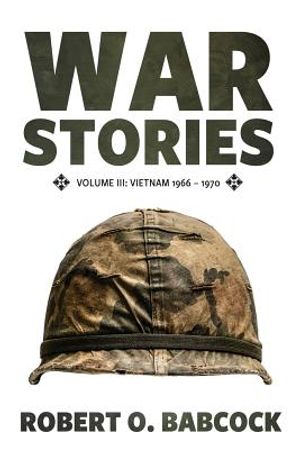 War Stories Volume III: Vietnam 1966 - 1970 image number 0