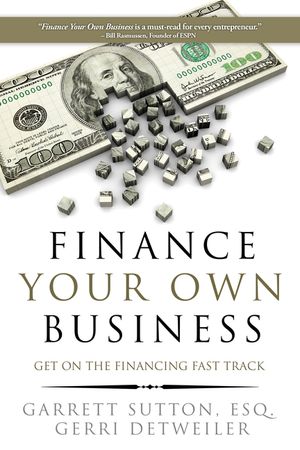 Finance Your Own Business: Get on the Financing Fast Track image number 0