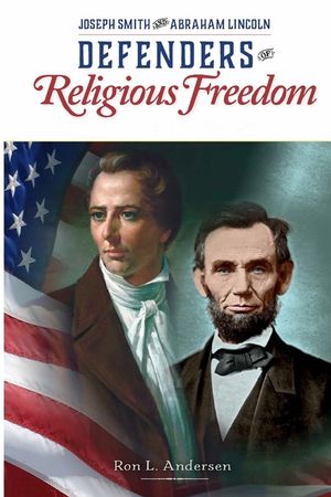 Defenders of the Faith - Joseph Smith and Abraham Lincoln image number 0