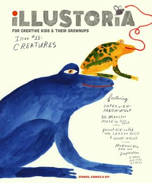 Illustoria: For Creative Kids and Their Grownups: Issue #11: Creatures: Stories, Comics, DIY image number 0