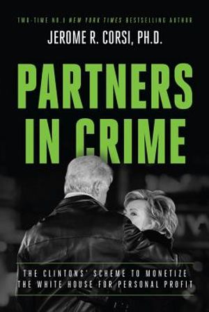 Partners in Crime: The Clintons' Scheme to Monetize the White House for Personal Profit image number 0