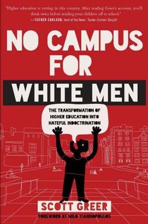 No Campus for White Men: The Transformation of Higher Education Into Hateful Indoctrination image number 0