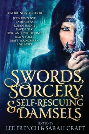 Swords, Sorcery, & Self-Rescuing Damsels image number 0
