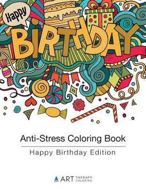 Anti-Stress Coloring Book: Happy Birthday Edition image number 0