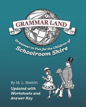 Grammar Land: Grammar in Fun for the Children of Schoolroom Shire (Annotated) image number 0
