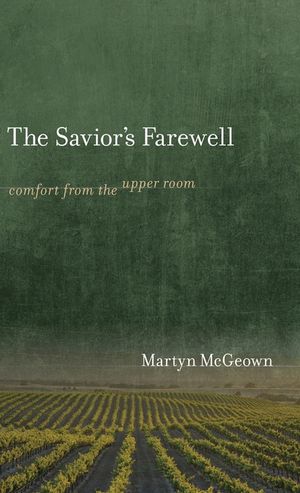 The Savior's Farewell: Comfort from the Upper Room image number 0