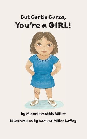But Gertie Garza, You're a Girl image number 0