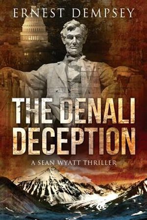 The Denali Deception: A Sean Wyatt Thriller image number 0