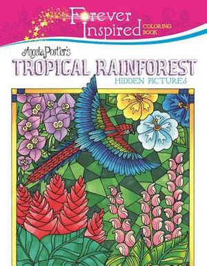 Forever Inspired Coloring Book: Angela Porter's Tropical Rainforest Hidden Pictures image number 0