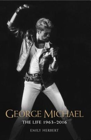 George Michael: The Life: 1963-2016 image number 0