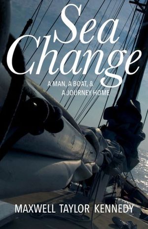 Sea Change: A Man, a Boat, and a Journey Home image number 0