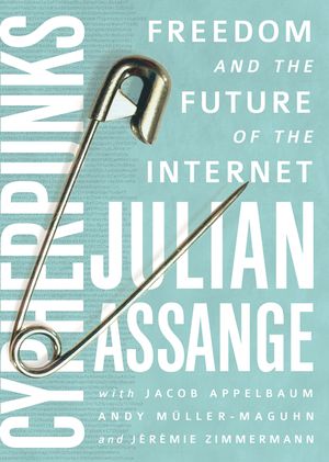 Cypherpunks: Freedom and the Future of the Internet image number 0