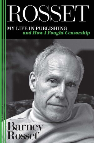 Rosset: My Life in Publishing and How I Fought Censorship image number 0