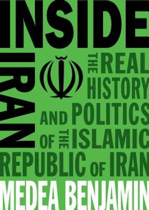 Inside Iran: The Real History and Politics of the Islamic Republic of Iran image number 0
