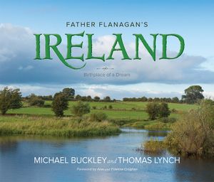 Father Flanagan's Ireland: Birthplace of a Dream image number 0