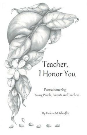 Teacher, I Honor You: Poems Honoring Young People, Parents and Teachers image number 0
