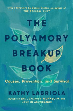 The Polyamory Breakup Book: Causes, Prevention, and Survival image number 0