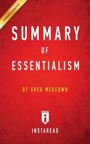 Summary of Essentialism: by Greg McKeown Includes Analysis image number 0
