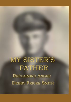 My Sister's Father: Reclaiming Andre' image number 0