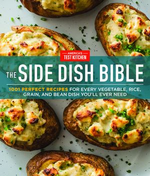 The Side Dish Bible: 1001 Perfect Recipes for Every Vegetable, Rice, Grain, and Bean Dish You Will Ever Need image number 0