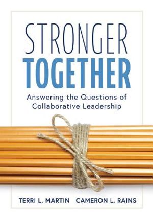 Stronger Together: Answering the Questions of Collaborative Leadership (Creating a Culture of Collaboration and Transparent Communication image number 0