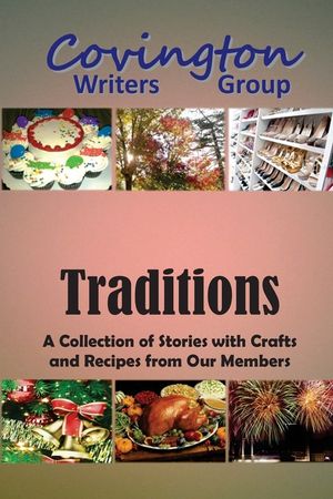 Our Traditions: A Collection of Stories with Crafts and Recipes from Our Members image number 0