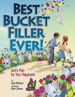 Best Bucket Filler Ever!: God's Plan for Your Happiness image number 0