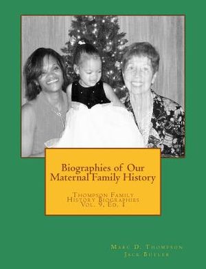 Biographies of Our Maternal Family History image number 0