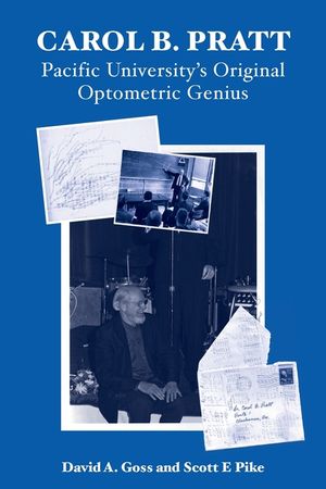 Carol B. Pratt: Pacific University's Original Optometric Genius image number 0