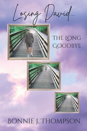 Losing David... the Long Goodbye image number 0