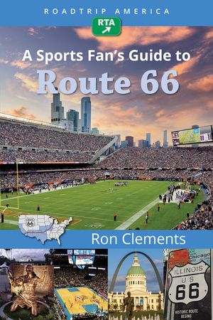 Roadtrip America a Sports Fan's Guide to Route 66 image number 0