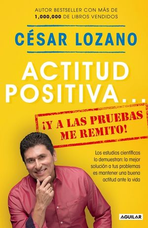 Actitud Positiva Y a Las Pruebas Me Remito / A Positive Attitude: I Rest My Case image number 0
