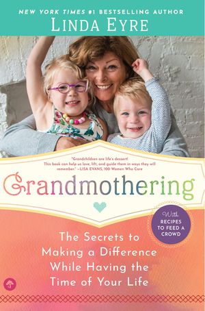 Grandmothering: The Secrets to Making a Difference While Having the Time of Your Life image number 0